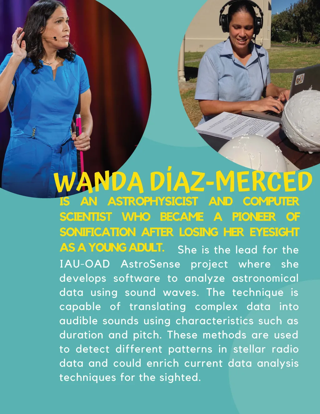 Wanda Diaz-Merced is an astrophysicist and computer scientist who became a pioneer of sonification after losing her eyesight as a young adult